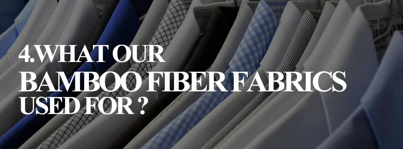 what are our bamboo fiber fabric used for